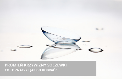 Promień krzywizny soczewki – co to znaczy i jak go dobrać?